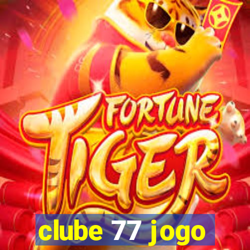 clube 77 jogo